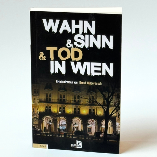 Wahn & Sinn & Tod in Wien